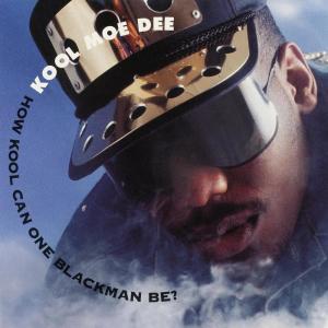 อัลบัม How Kool Can One Blackman Be? ศิลปิน Kool Moe Dee