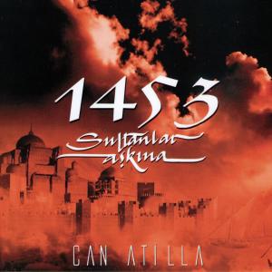 ดาวน์โหลดและฟังเพลง 1453 - Fetih พร้อมเนื้อเพลงจาก Can Atilla