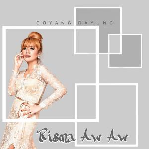收听Risma Aw Aw的Goyang Dayung歌词歌曲