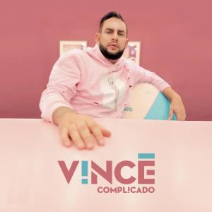 ดาวน์โหลดและฟังเพลง Complicado พร้อมเนื้อเพลงจาก Vince