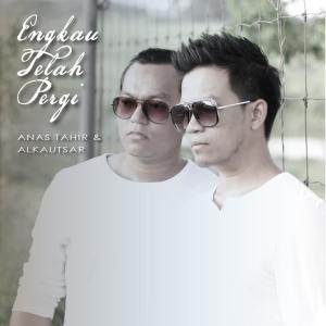 Album Engkau Telah Pergi from Anas Tahir