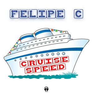收聽Felipe C的Cruise Speed (Radio Edit)歌詞歌曲