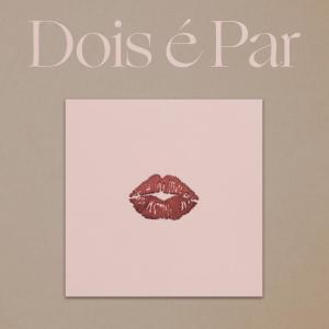 收聽Dois é Par的Teu Beijo歌詞歌曲