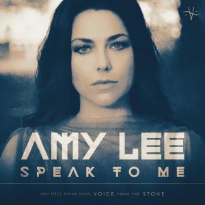 收聽Amy Lee的Speak to Me (From "Voice from the Stone" Original Motion Picture Soundtrack)歌詞歌曲