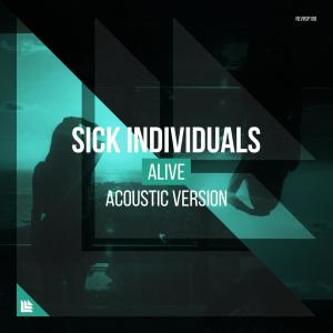 Dengarkan lagu Alive (Acoustic Version) nyanyian Sick Individuals dengan lirik