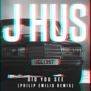 收聽J Hus的Did You See (Philip Emilio Remix)歌詞歌曲