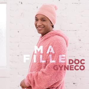 Doc Gyneco的專輯Ma fille
