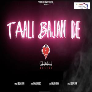 Listen to Taali Bajan De song with lyrics from Deepak Sufi