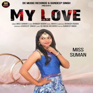 ดาวน์โหลดและฟังเพลง My Love พร้อมเนื้อเพลงจาก Miss Suman