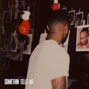 收聽Bryson Tiller的Somethin Tells Me歌詞歌曲