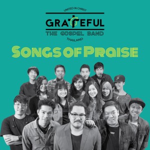 收聽GRATEFUL的Songs of Praise歌詞歌曲