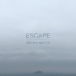 收聽Moving and Cut的Escape歌詞歌曲
