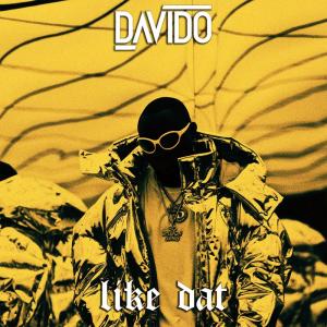 收聽DaVido的Like Dat歌詞歌曲