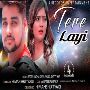ดาวน์โหลดและฟังเพลง Tere Layi พร้อมเนื้อเพลงจาก Ishant Rahi