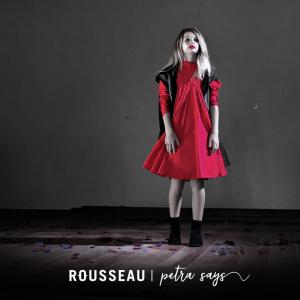 Listen to Petra Says song with lyrics from Rousseau