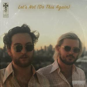 Listen to Let's Not (Do This Again) song with lyrics from Groove City