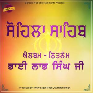 Listen to Sohila Sahib song with lyrics from Labh Singh Ji