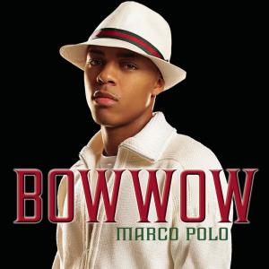 ดาวน์โหลดและฟังเพลง Marco Polo (Album Version) พร้อมเนื้อเพลงจาก Bow Wow