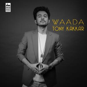 Listen to Waada song with lyrics from Tony Kakkar