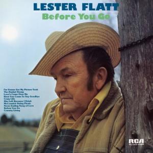 收聽Lester Flatt的Before You Go歌詞歌曲
