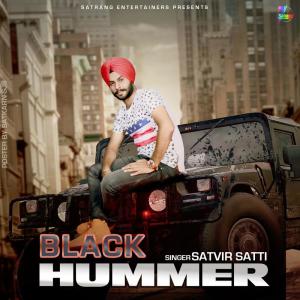ดาวน์โหลดและฟังเพลง Black Hummer พร้อมเนื้อเพลงจาก Satvir Satti