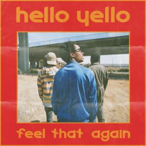 收聽Hello Yello的Feel That Again歌詞歌曲