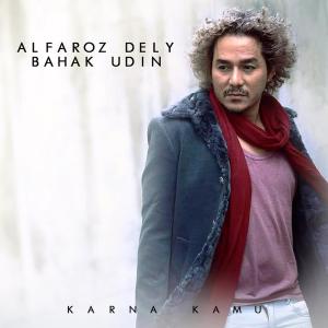 ดาวน์โหลดและฟังเพลง Karna Kamu พร้อมเนื้อเพลงจาก Alfaroz Dely Bahak Udin