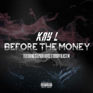 收聽Kay L的Before The Money歌詞歌曲