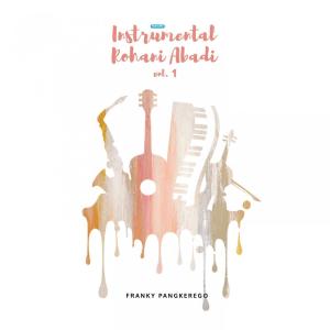 Franky Pangkerego的专辑Instrumental Rohani Abadi, Vol. 1