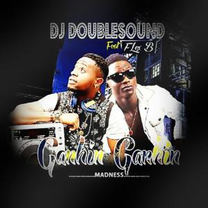 收聽DJ Doublesound的Ganhin Ganhin (Madness)歌詞歌曲