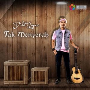 Album Tak Menyerah - SINGLE from Didit Lopez