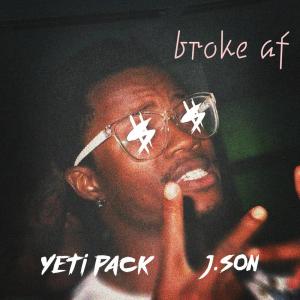 Dengarkan BROKE AF lagu dari YETI PACK dengan lirik