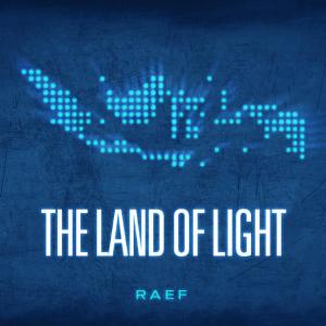 Dengarkan The Land Of Light lagu dari Raef dengan lirik