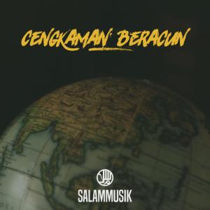 Listen to Cengkaman Beracun song with lyrics from Salammusik