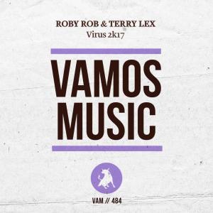 Listen to Virus 2K17 (Terry Lex 2K17 Mix) song with lyrics from Roby Rob