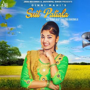 Listen to Suit Patiala song with lyrics from Ginni Mahi