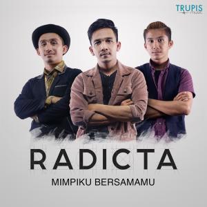 Listen to Mimpiku Bersamamu song with lyrics from Radicta