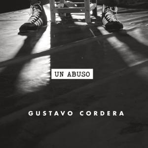 อัลบัม Un Abuso ศิลปิน Gustavo Cordera