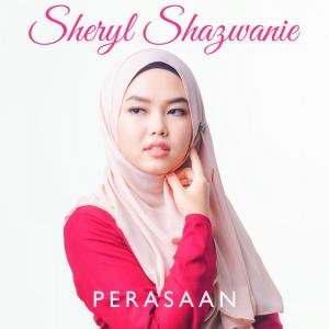 อัลบัม Perasaan ศิลปิน Sheryl Shazwanie