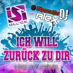 Isi Glück的专辑Ich will zurück zu Dir (Hände hoch Apres Ski)