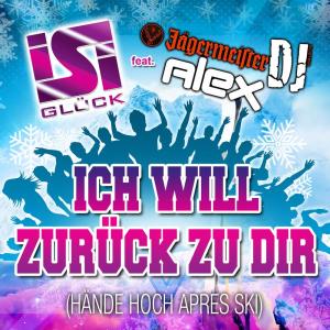 收听Isi Glück的Ich will zurück zu Dir (Hände hoch Ischgl)歌词歌曲
