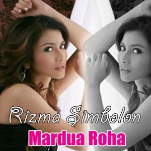 Dengarkan Mardua Roha lagu dari Rizma Simbolon dengan lirik