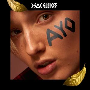 收聽Isac Elliot的AYO歌詞歌曲