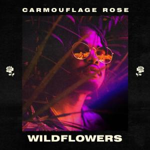 อัลบัม Wildflowers ศิลปิน Carmouflage Rose