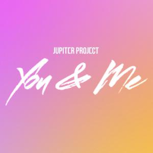 ดาวน์โหลดและฟังเพลง You & Me พร้อมเนื้อเพลงจาก Jupiter Project