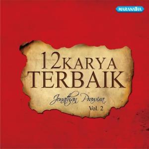 Various Artists的專輯12 Karya Terbaik Jonathan Prawira, Vol. 2