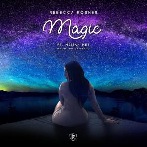 ดาวน์โหลดและฟังเพลง Magic พร้อมเนื้อเพลงจาก Rebecca Rosher