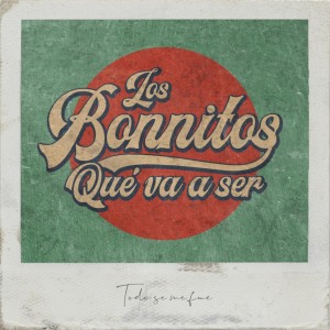 Los Bonnitos的專輯Qué Va a Ser
