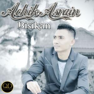 Dengarkan Bisikan lagu dari Achik Asrain dengan lirik