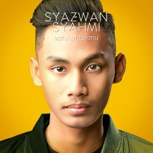 Listen to Satu Untukmu song with lyrics from Syazwan Syahmi